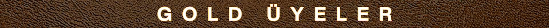 Gold Üyeler